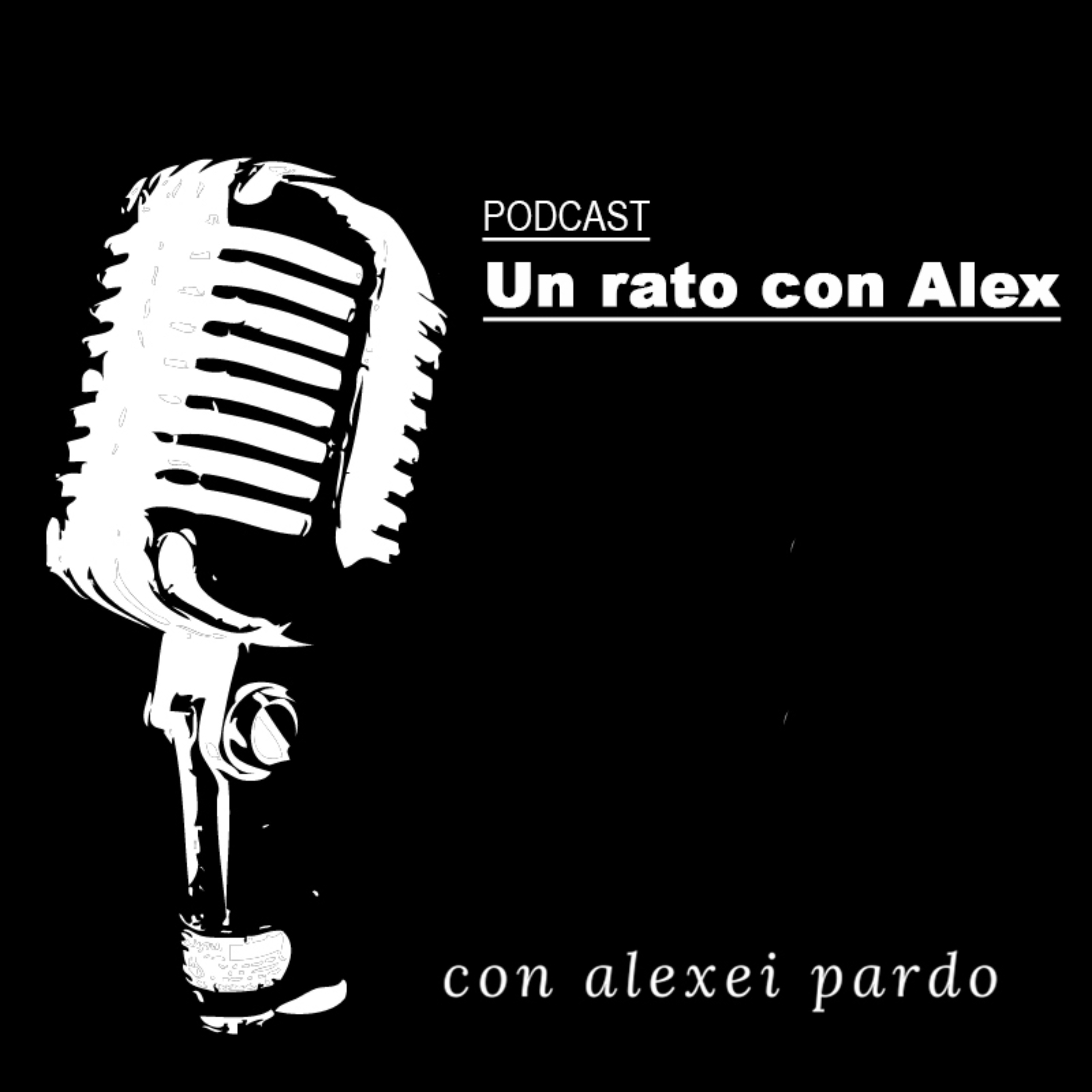 Un rato con Alex | Listen Free on Castbox.