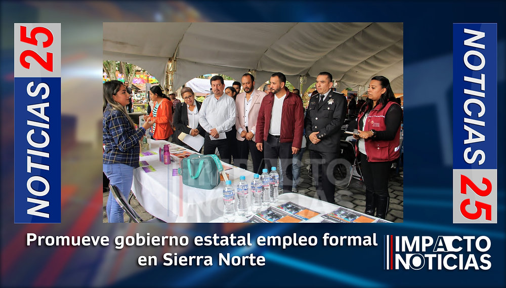 #HUAUCHINANGO || Promueve gobierno estatal empleo formal en Sierra Norte